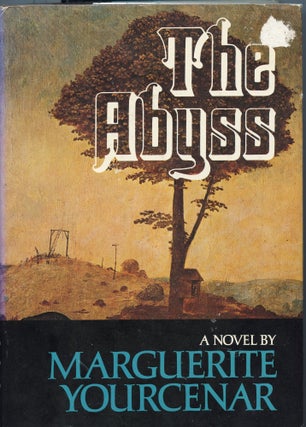 Item #8649 The Abyss. Marguerite YOURCENAR