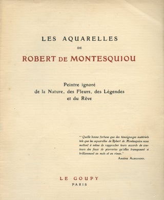 Les aquarelles de Robert de Montesquiou: peintre ignoré de la nature, des fleurs, des. Robert de MONTESQUIOU.