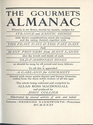 The Gourmets' Almanac, wherein is set down, month by month, recipes for strange and exotic. Allan Ross MACDOUGALL.