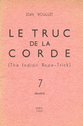 Item #8821 Le truc de la corde = The Indian rope-trick. Jean BOULLET