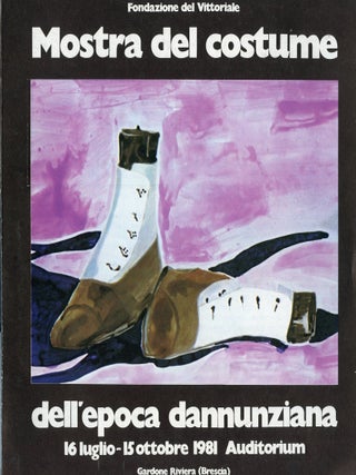 Item #8845 Mostra Del Costume Dell'epoca Dannunziana, 16 Luglio - 15 Ottobre 1981 Auditorium,...