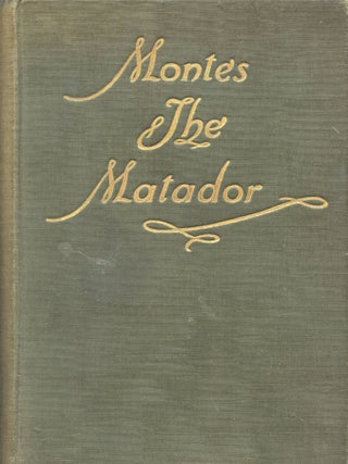 Montes the Matador & Other Stories. Frank HARRIS.