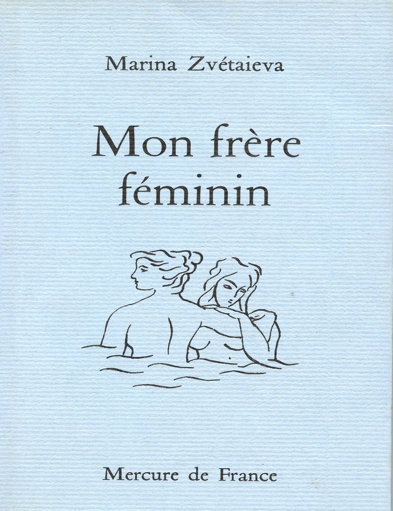 Item #8888 Mon Fr&eacute;re F&eacute;minin. Marina ZVETAIEVA.