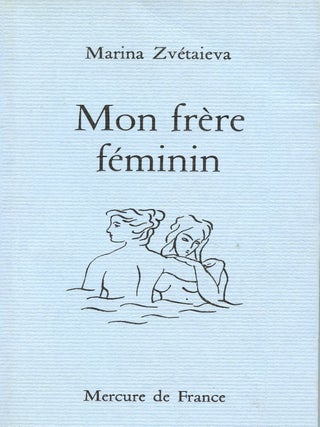 Mon Fr&eacute;re F&eacute;minin. Marina ZVETAIEVA.