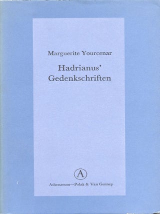Item #8933 Hadrianus' gedenkschriften. Marguerite YOURCENAR