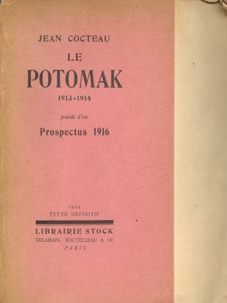 Le Potomak 1913-1914. Pr&eacute;c&eacute;d&eacute; d'un prospectus 1916. Jean COCTEAU.