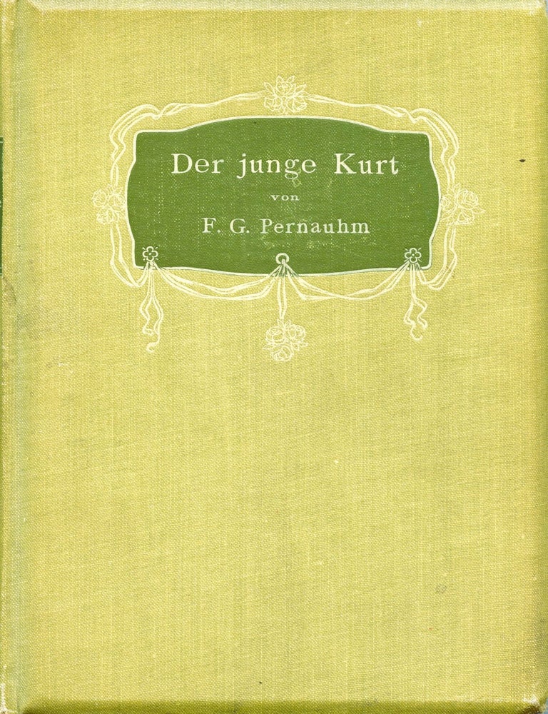 Item #8956 Der jung Kurt. Fritz G. PERNAUHM, Guido Hermann Eckardt.