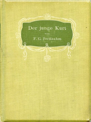 Der jung Kurt. Fritz G. PERNAUHM, Guido Hermann.