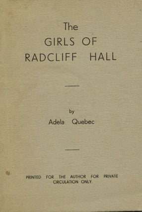 Item #8977 The Girls of Radcliff Hall. Gerald Hugh Trywhitt-Wilson BERNERS, pseud Adela Quebec