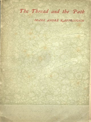 Item #8978 The Thread and the Path. Marc André RAFFALOVICH
