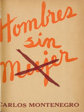 Hombres sin mujer. Carlos MONTENEGRO.