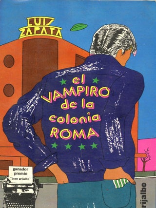 El vampiro de la colonia Roma. Luis ZAPATA.