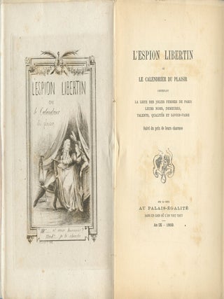 L'espion libertin, ou, Le calendrier du plaisir : contenant la liste des jolies femmes de. PROSTITUTION.