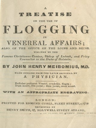 Item #9147 A treatise of the use of flogging in venereal affairs: Also of the office of the loins...