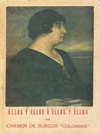 Item #9150 Ellas y Ellos ó Ellos y Ellas. Carmen de BURGOS, Columbine