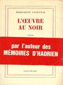 Item #9170 L'oeuvre au noir. Marguerite YOURCENAR