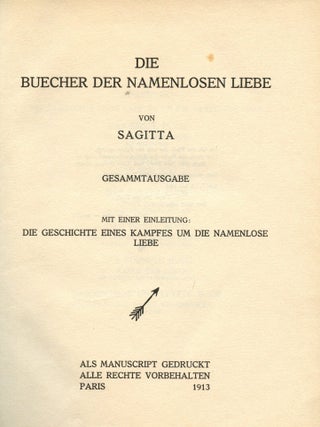 Item #9210 Die Buecher der Namenlosen Liebe. Mit einer Einleitung: Die Geschichte eines Kampfes...
