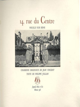 Item #9211 14, rue du Centre. Arturo Lopez WILSHAW, Philippe Jullian, Jean Vincent