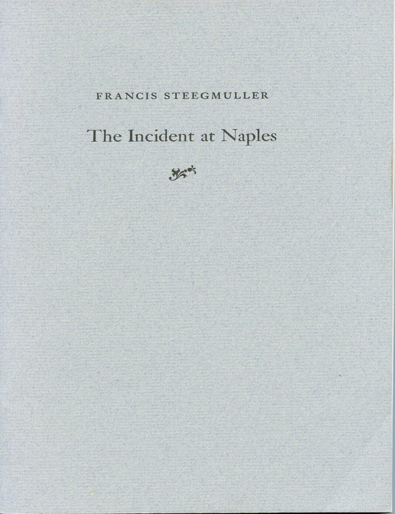 Item #9214 The Incident at Naples. Francis STEEGMULLER.