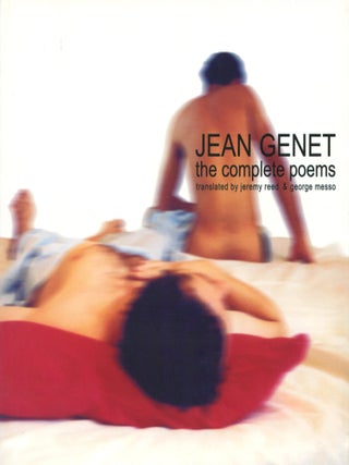 Item #9235 The complete poems of Jean Genet. Jeremy REED, trans George Messo